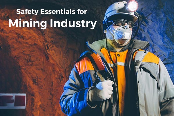 safety essentials for mining industry